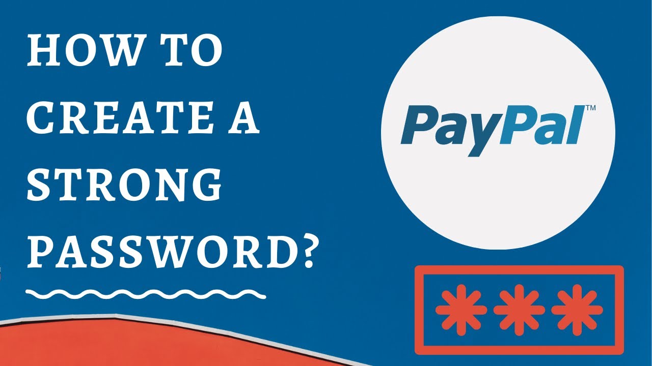 Tips for creating a secure password | PayPal GB