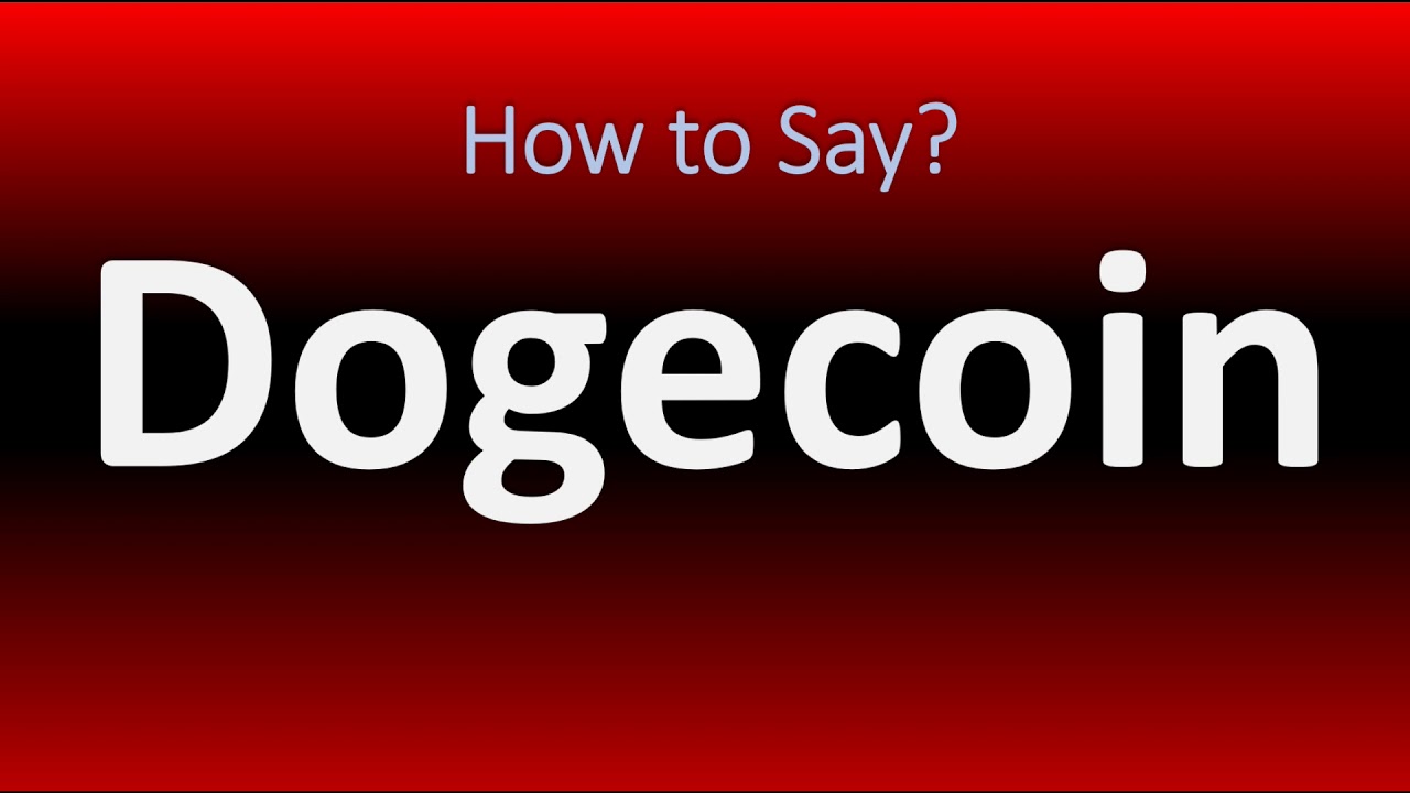 How to pronounce dogecoin | ostrov-dety.ru