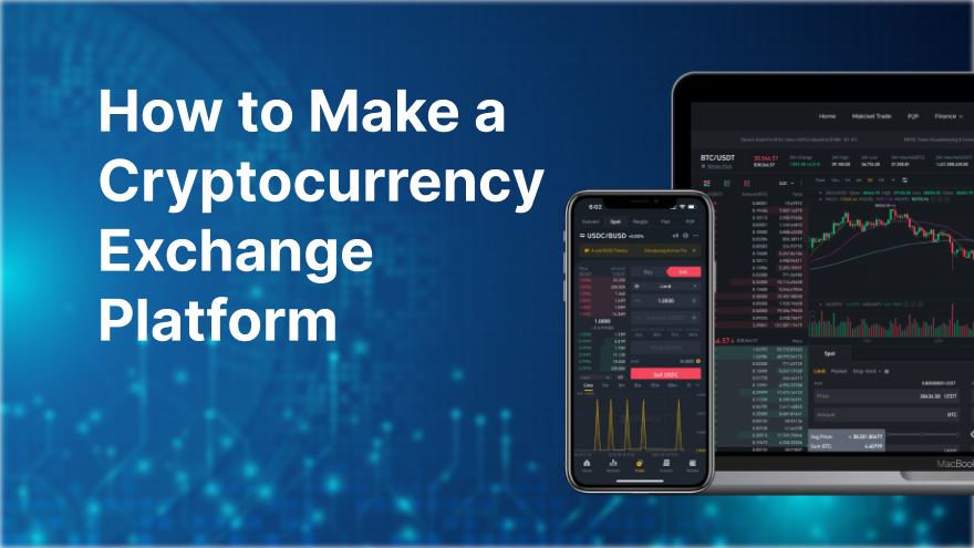 How to Build Cryptocurrency Exchange & Trading Platform