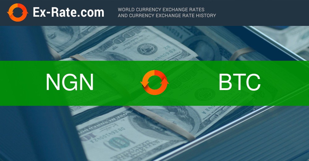 1 NGN to BTC - Nigerian Nairas to Bitcoins Exchange Rate