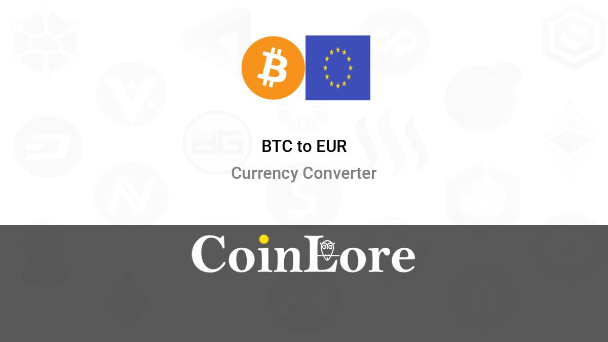 1 BTC to EUR - Bitcoins to Euros Exchange Rate