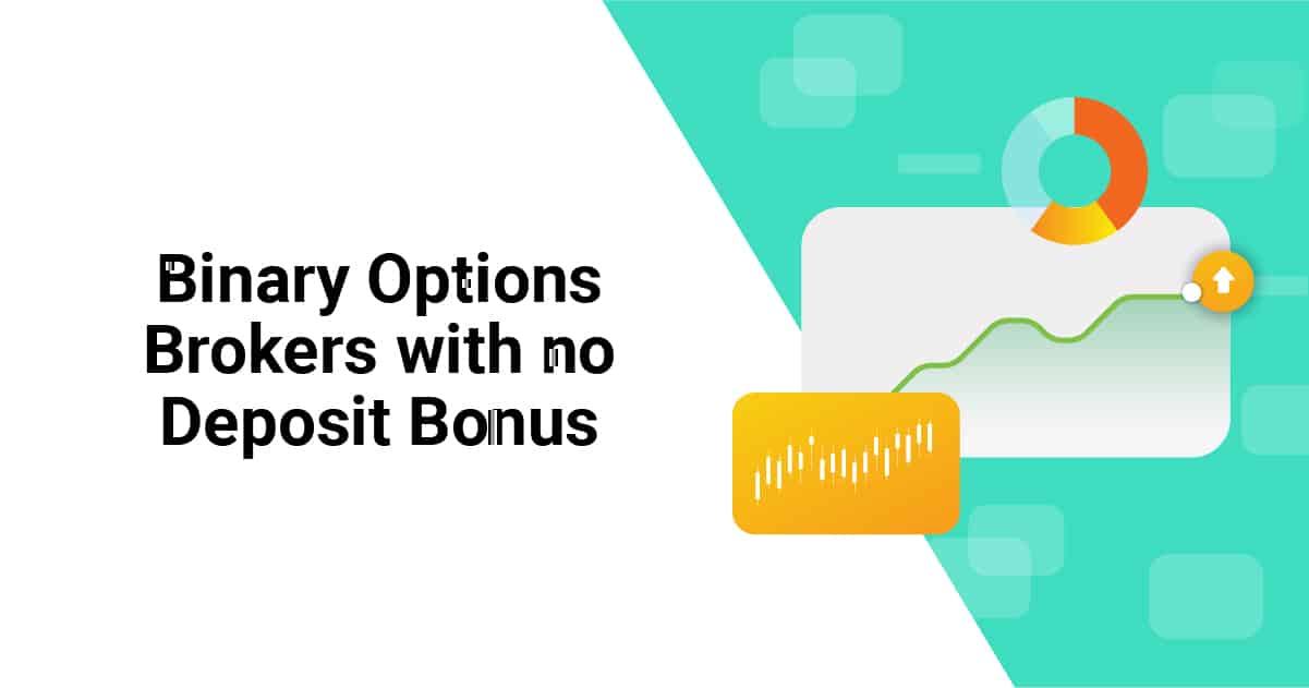 Binary Options No Deposit Bonuses List And Brokers Review