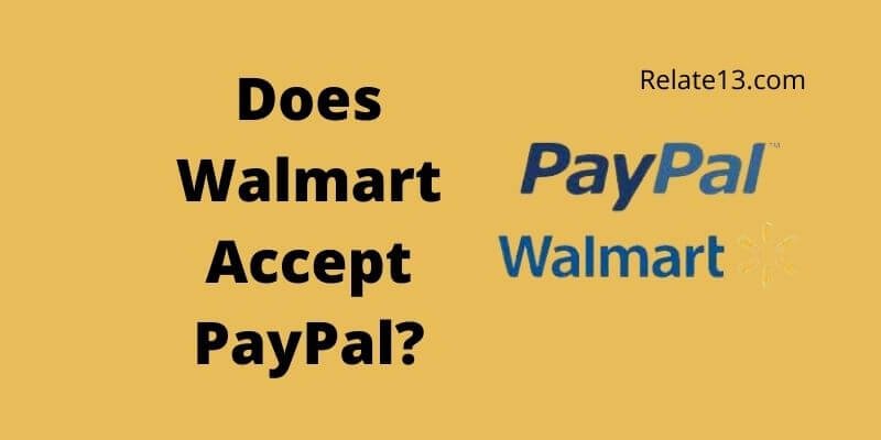 Does Walmart accept PayPal payments? - Android Authority