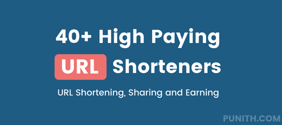 Top 10 High Paying URL Shorteners - Earn Upto $21 eCPM