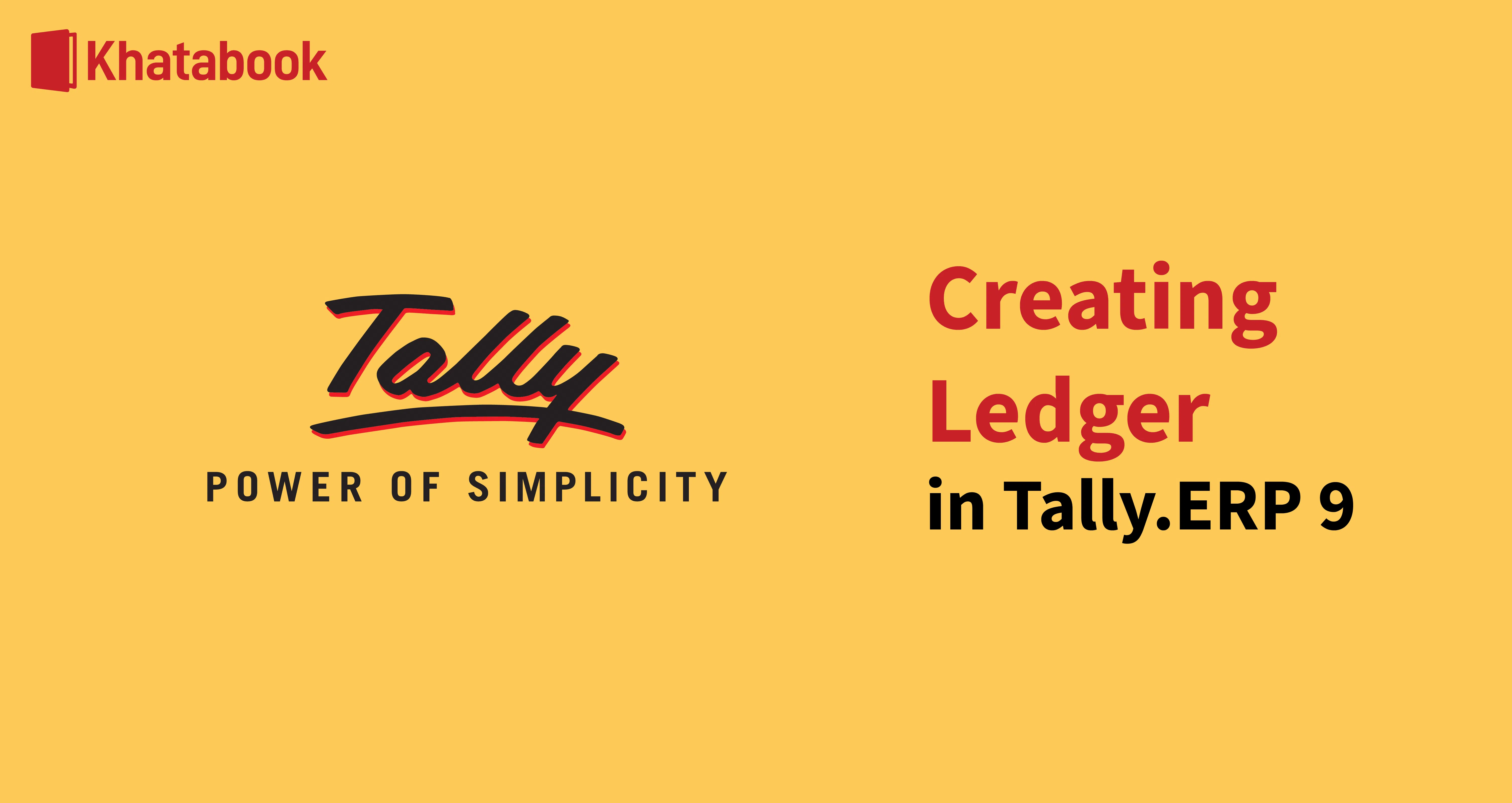 What is a Ledger? How to create Ledger in Tally ERP 9 | Tally Solutions