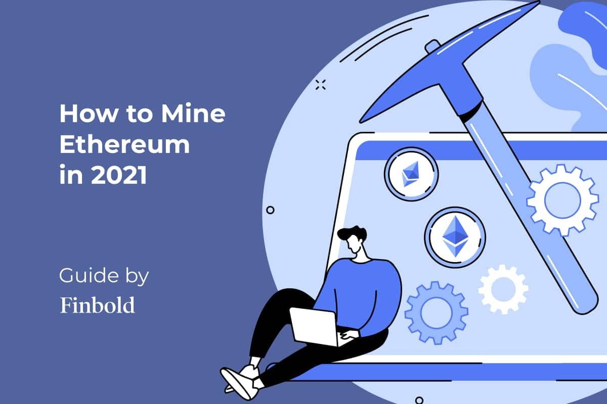 How to Mine Ethereum: Step by Step Guide Updated for 