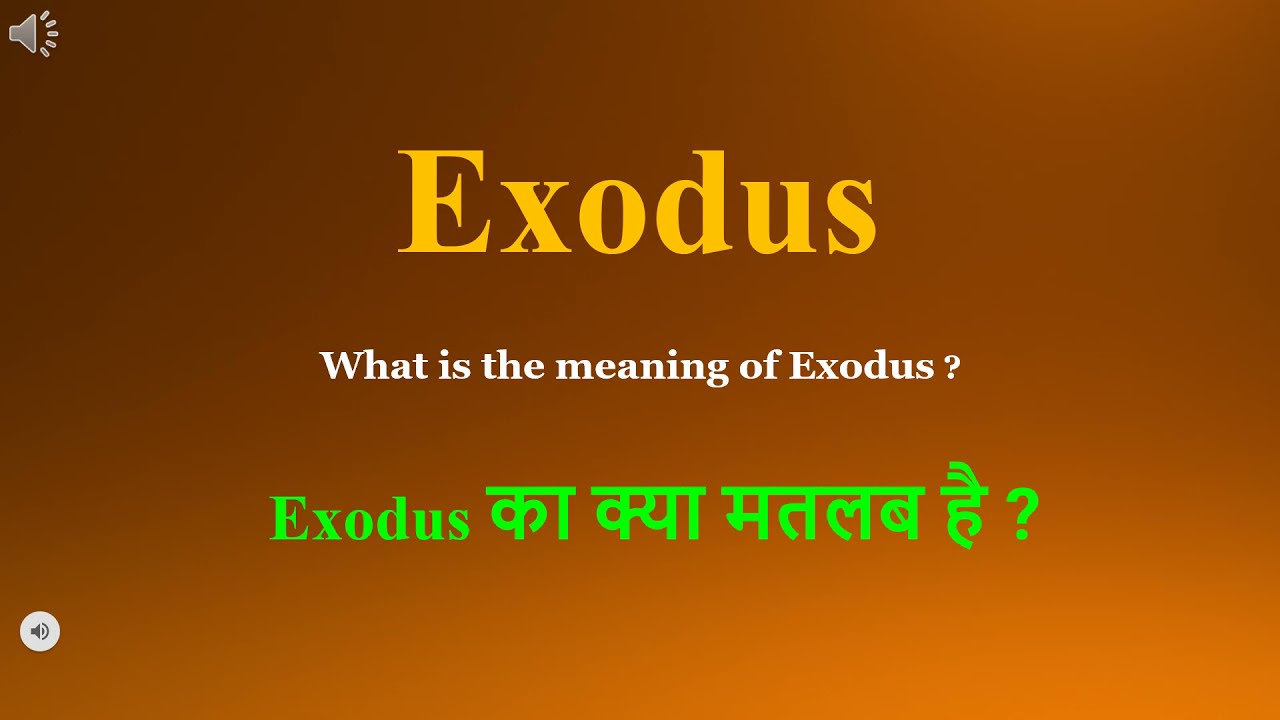 exodus meaning in Hindi | exodus translation in Hindi - Shabdkosh