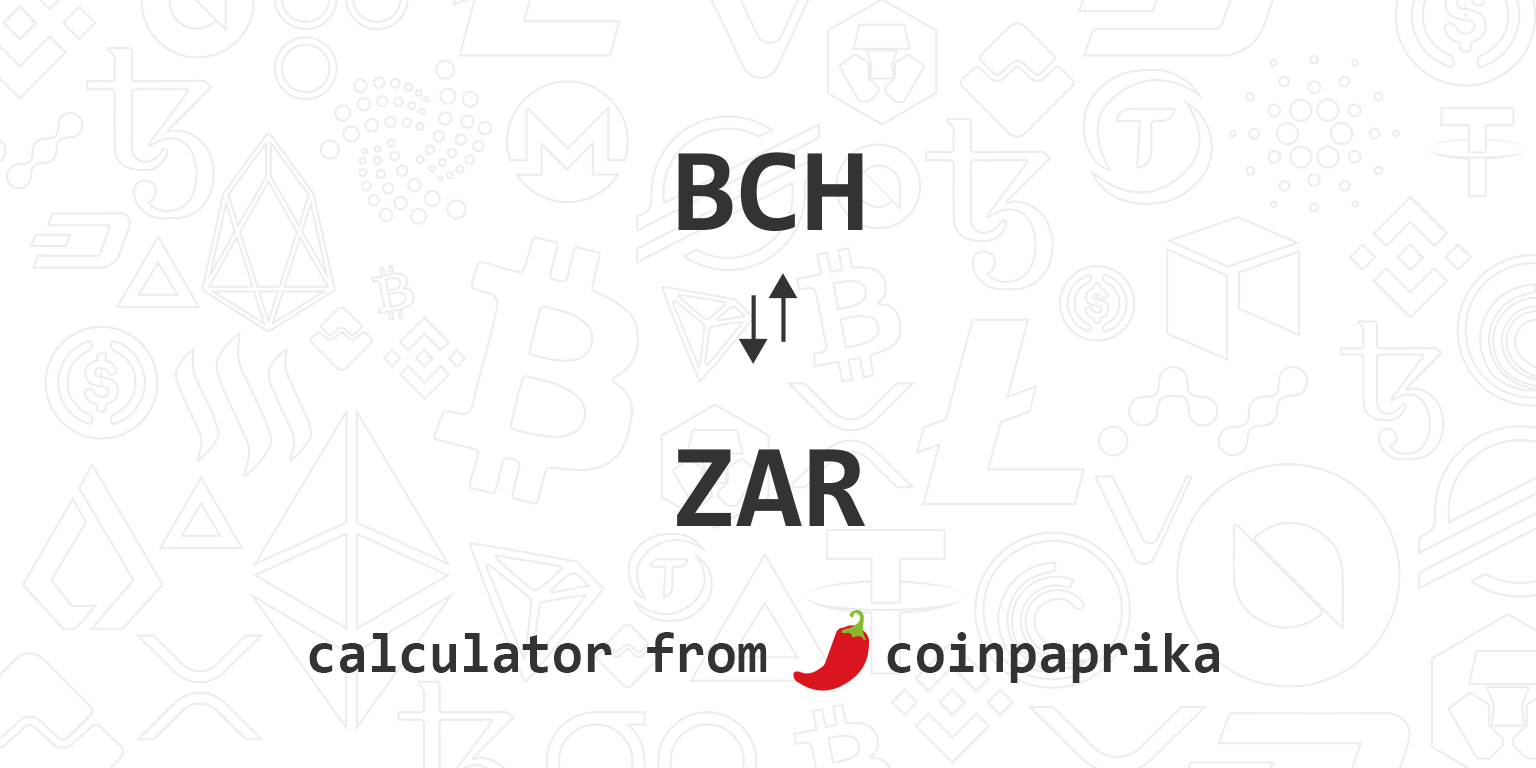 Convert 1 BCH to ZAR (1 Bitcoin Cash to South African Rand)