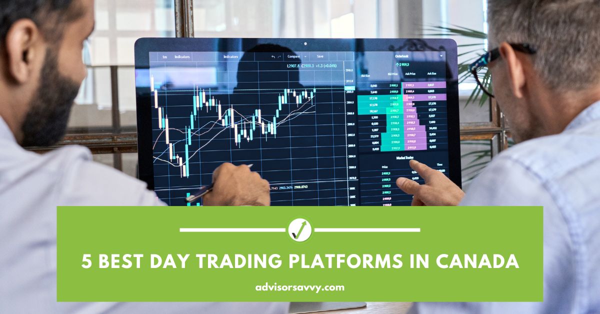 Advisorsavvy - 5 Best Day Trading Platforms in Canada