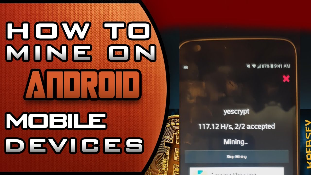 How To Mine Cryptocurrency Using A Mobile Device.