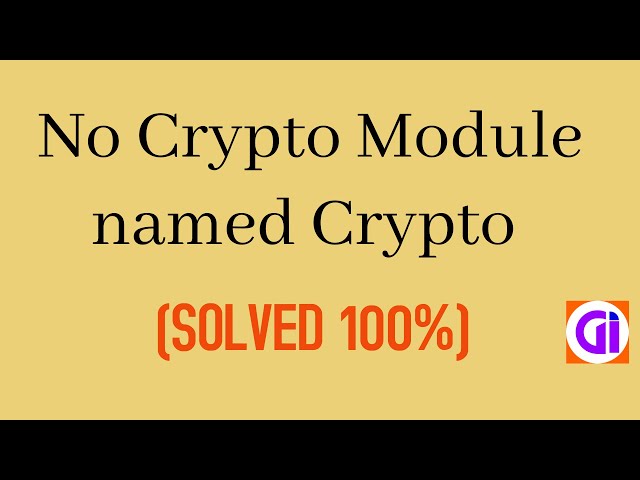 Modulenotfounderror: no module named 'crypto' [SOLVED]