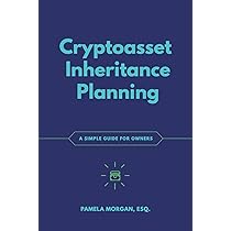 Cryptoasset Inheritance Planning: a simple guide for owners by Pamela Morgan | The StoryGraph