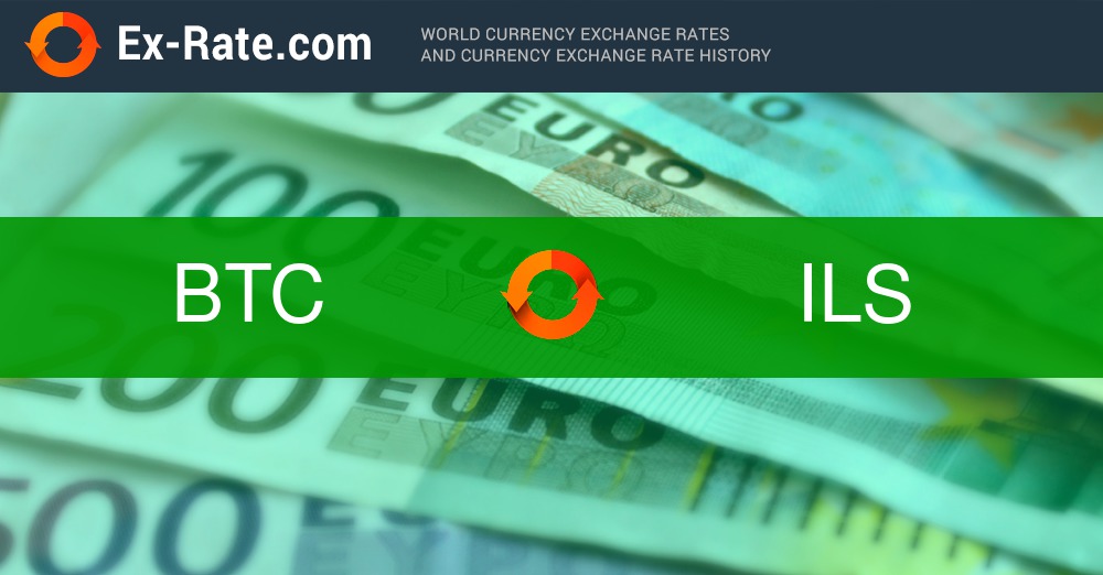 1 BTC to ILS - Bitcoins to Israeli New Shekels Exchange Rate