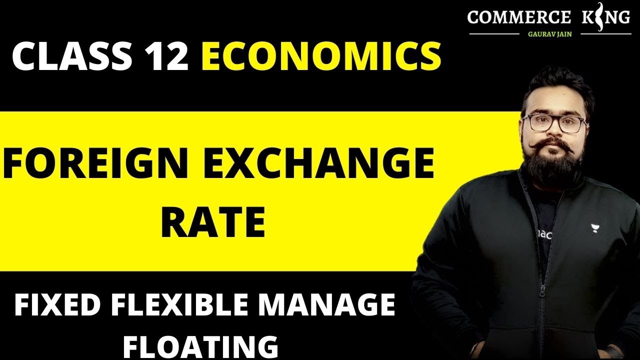 Foreign Exchange Rate | class 12th | quick revision notes macro economics – EduGrown School