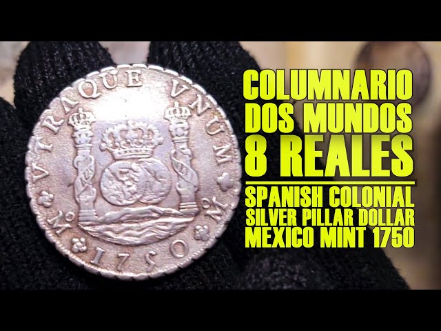 Mexico Ferdnd VI, 8 reales, Spanish Colonial Silver DOS MUNDOS COINAGE | Coin Talk