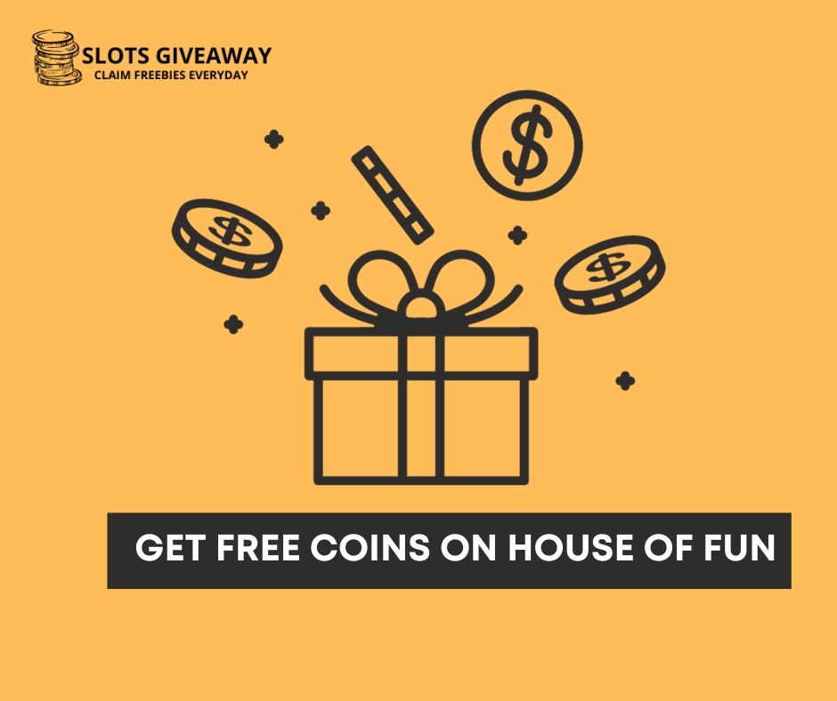 House of Fun Free Coins