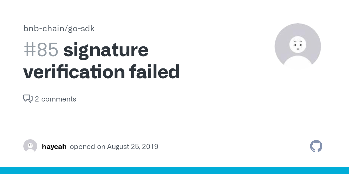 signature verification failed · Issue #85 · bnb-chain/go-sdk · GitHub