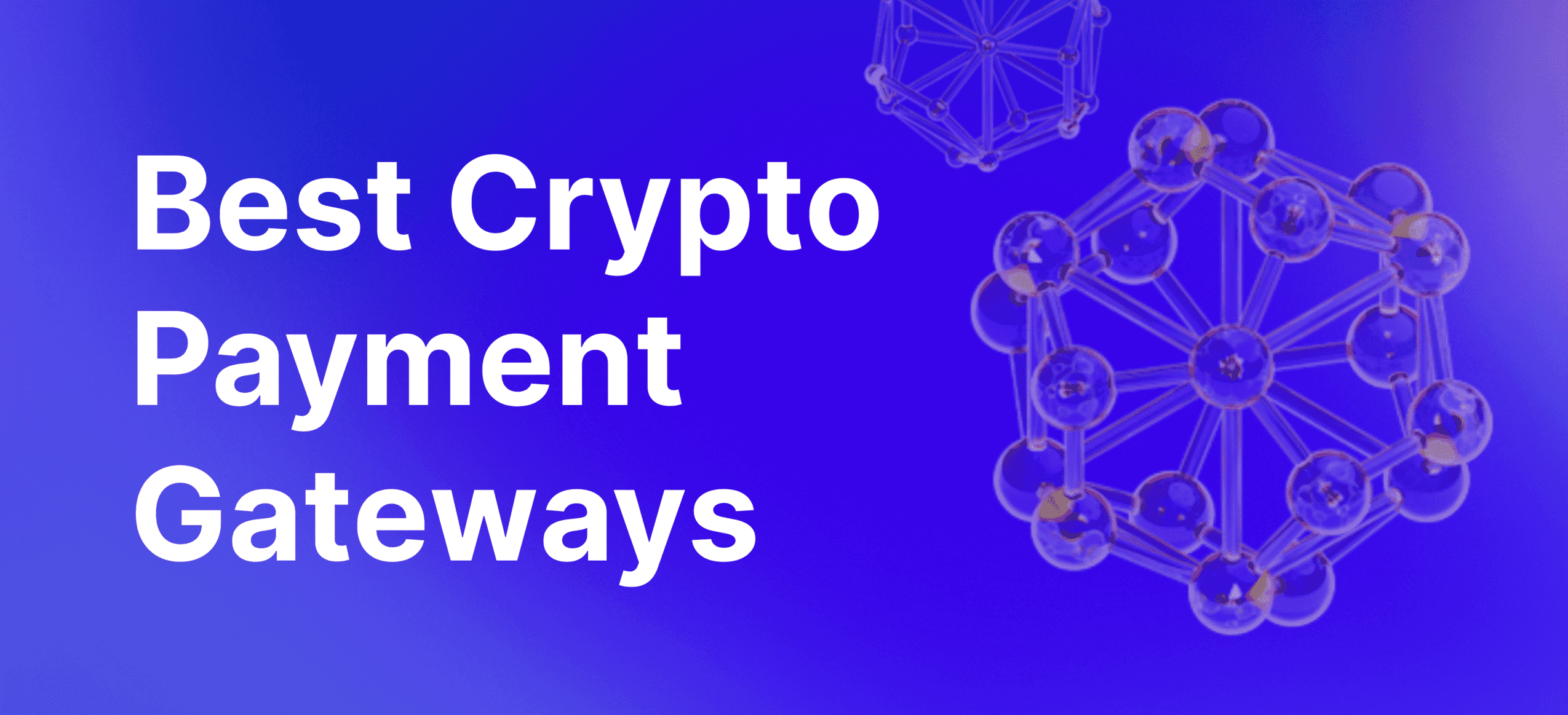 6 Best Crypto Payment Gateways for Small Businesses