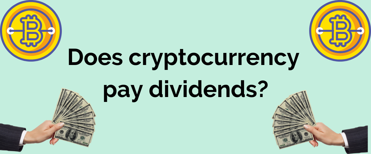 Do Cryptocurrencies Pay Dividends? - The Dividend Pig