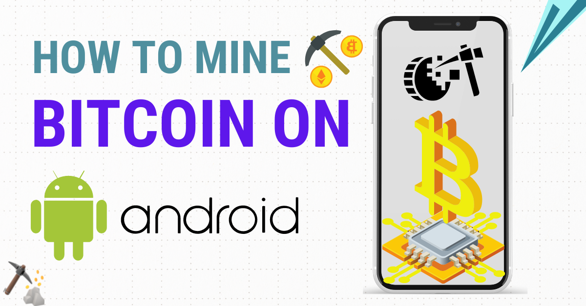 How to Mine Bitcoin from Your Smartphone?