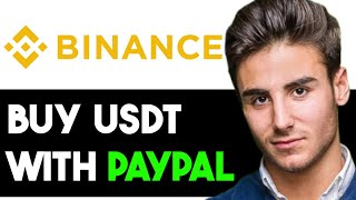 Can I transfer USDT to PayPal from Binance? - cryptocurrencyBlog - Quora