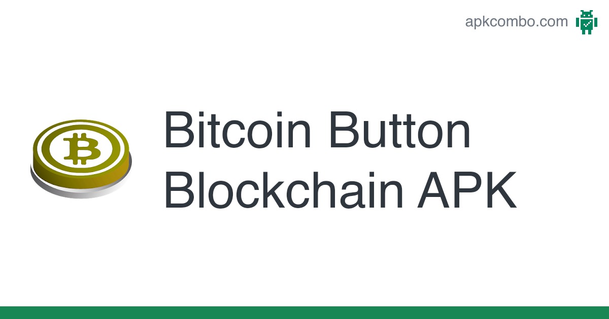 Bitcoin Button Blockchain APK (Android App) - Free Download