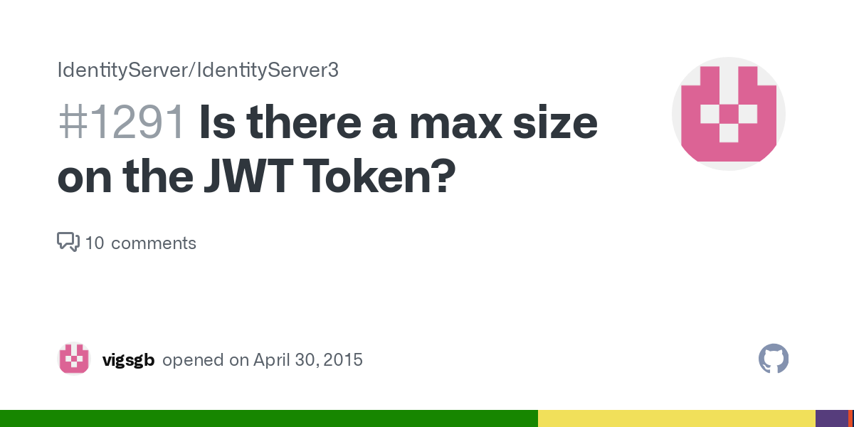 Is there a max size on the JWT Token? · Issue # · IdentityServer/IdentityServer3 · GitHub