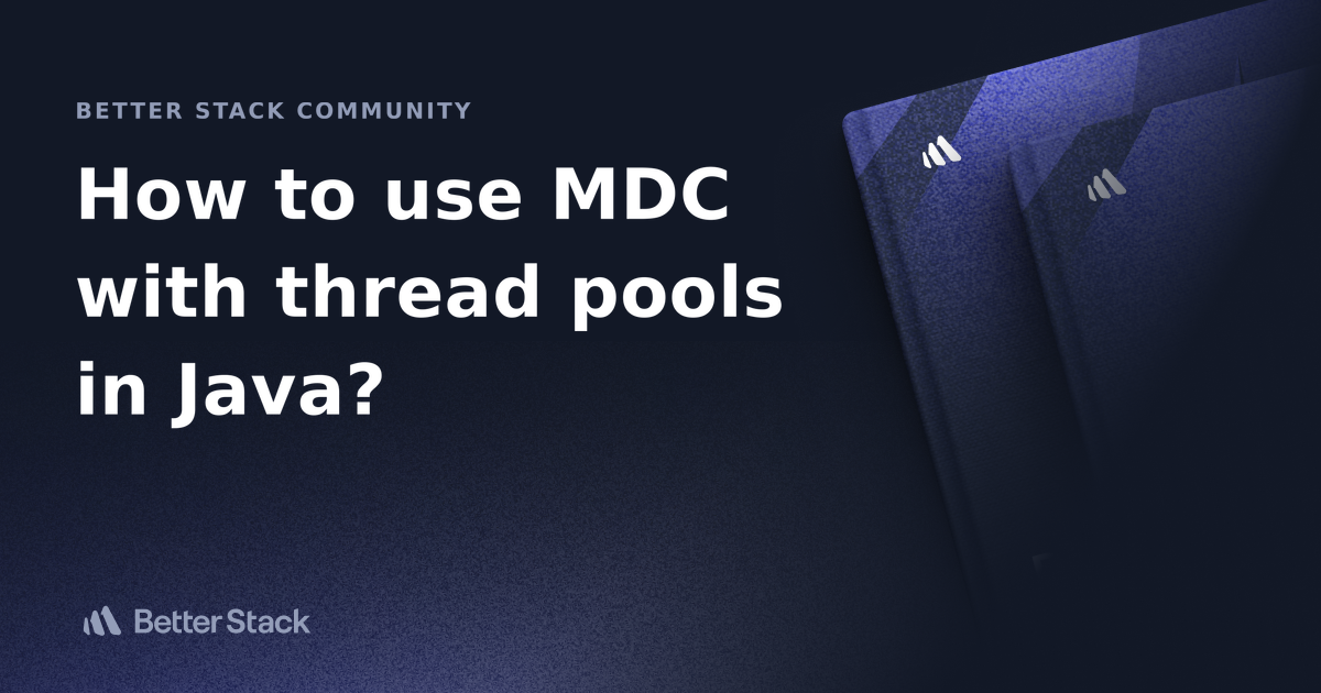 Java • Logback MDC In Thread Pools | KapreSoft