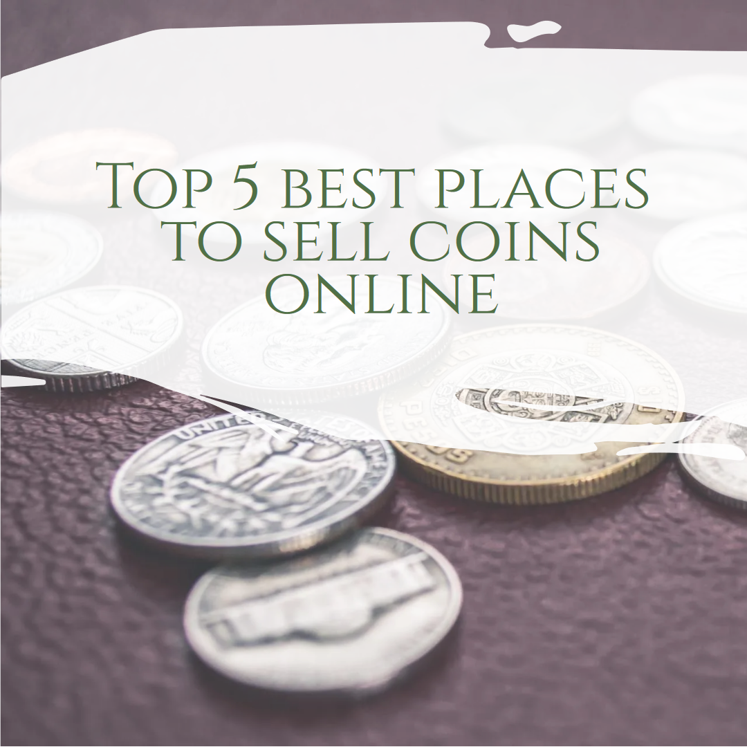 Top 5 Best Places To Sell Coins Online