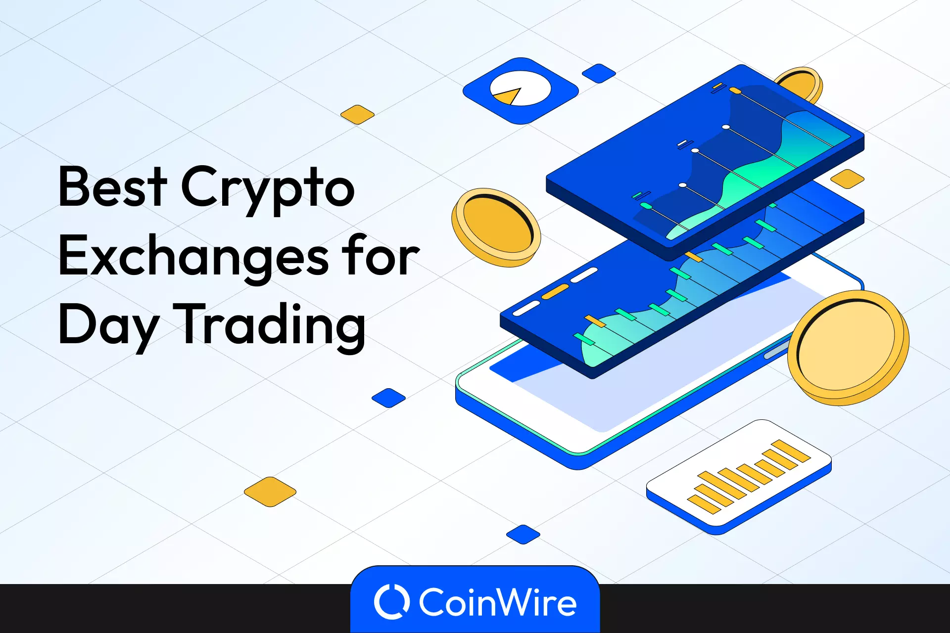 Best Crypto Exchanges for Day Trading - Top 6 Platforms