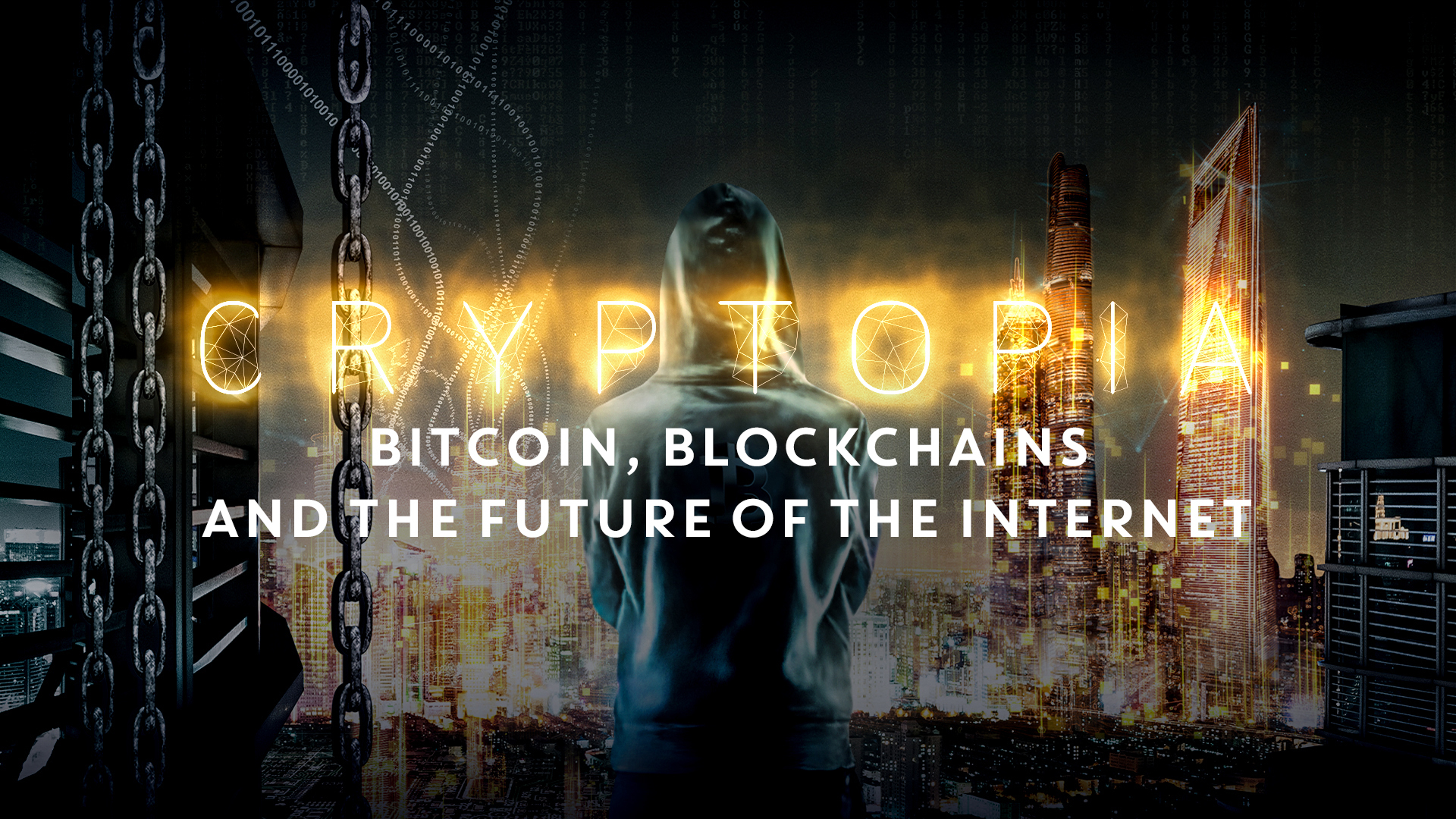 Cryptopia: Bitcoin, Blockchains and the Future of the Internet - Days Of Film