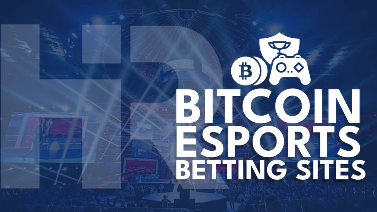 Bitcoin eSports Betting - Top Bookmakers That Accept Crypto