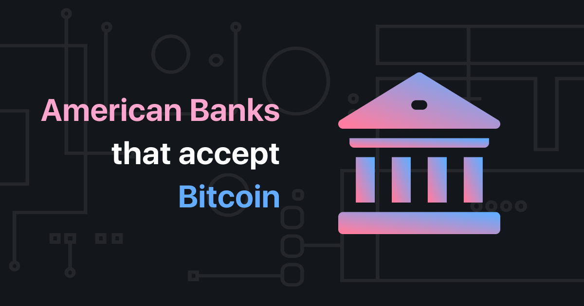 Top 10 Crypto-Friendly Banks for 