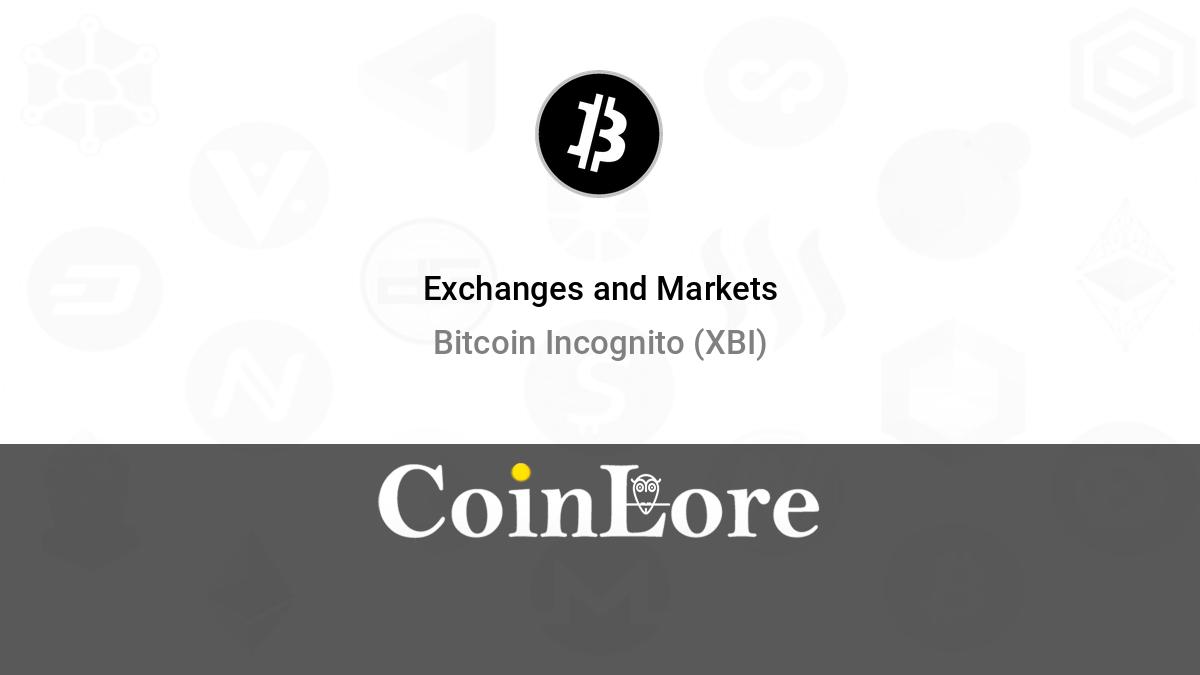 Bitcoin Incognito price today, XBI to USD live price, marketcap and chart | CoinMarketCap