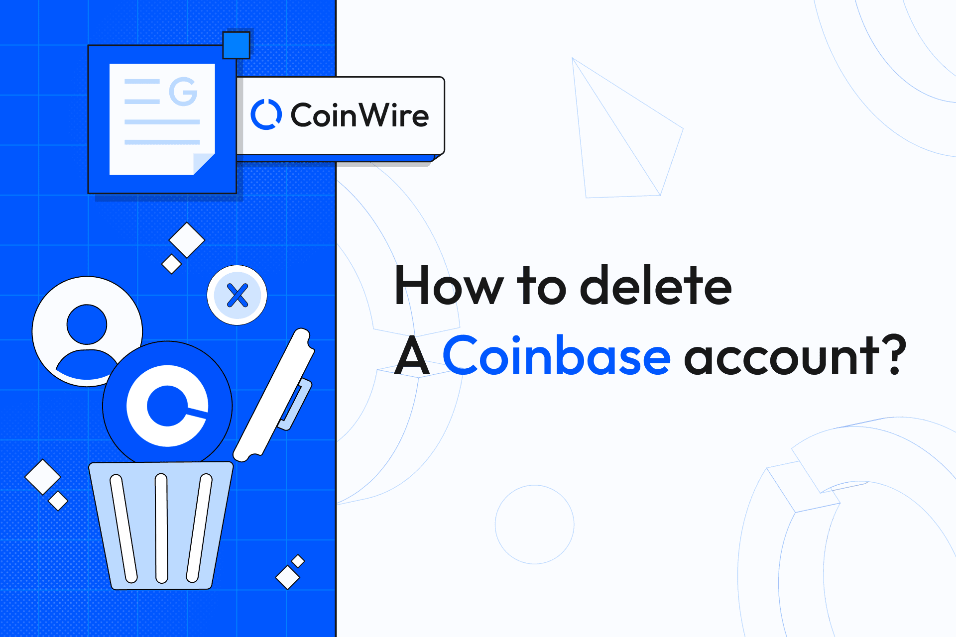 Coinbase Users Struggle to Delete Their Accounts in Protest