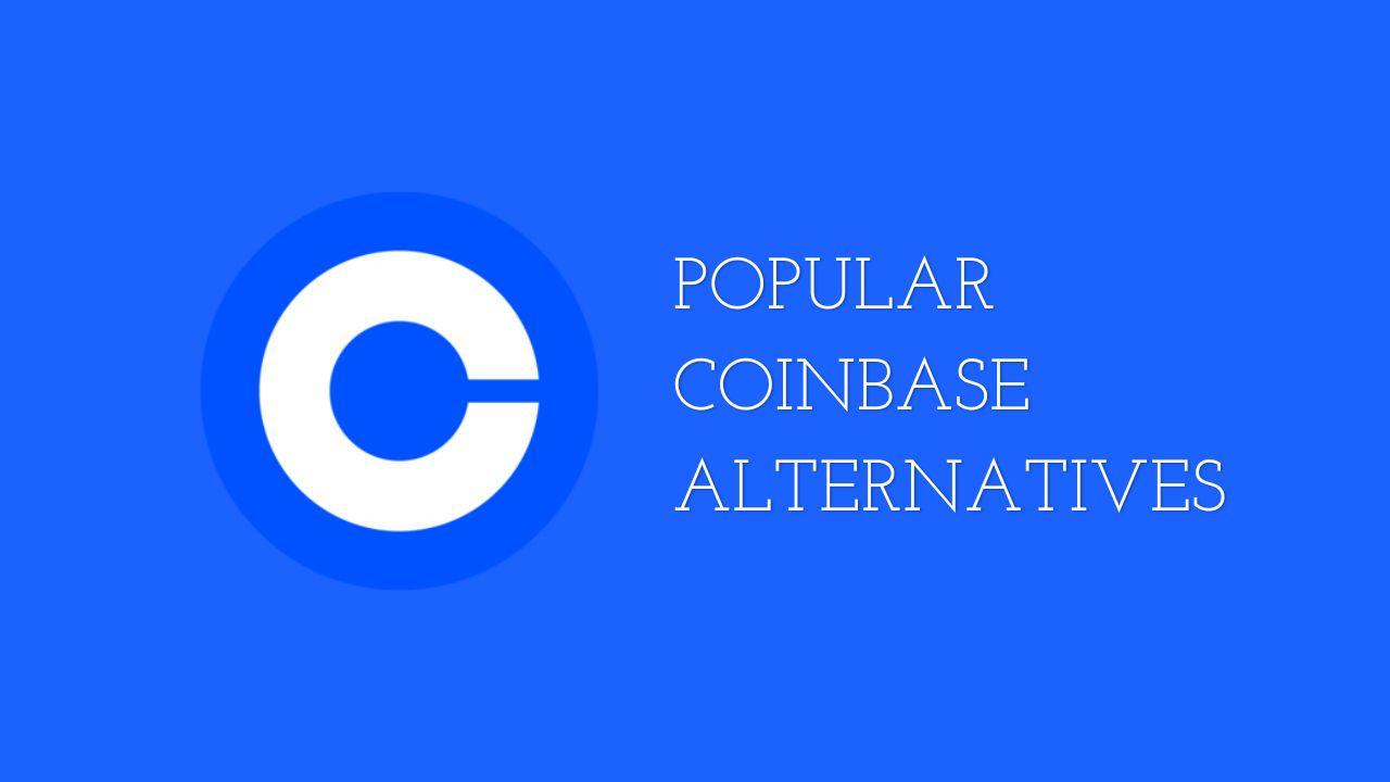 7 Best Coinbase Alternatives Compared For | HedgewithCrypto