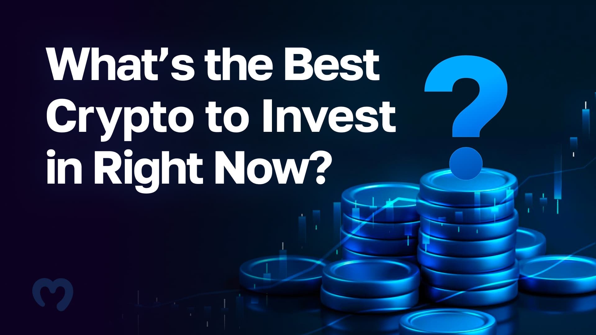 Best Crypto To Buy Now and Top Crypto to Invest in 