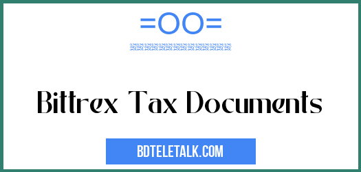 How to Report Your Bittrex Taxes | Bittrex Tax Forms