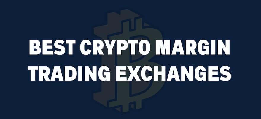 6 Best Crypto Margin Trading Exchanges | ostrov-dety.ru