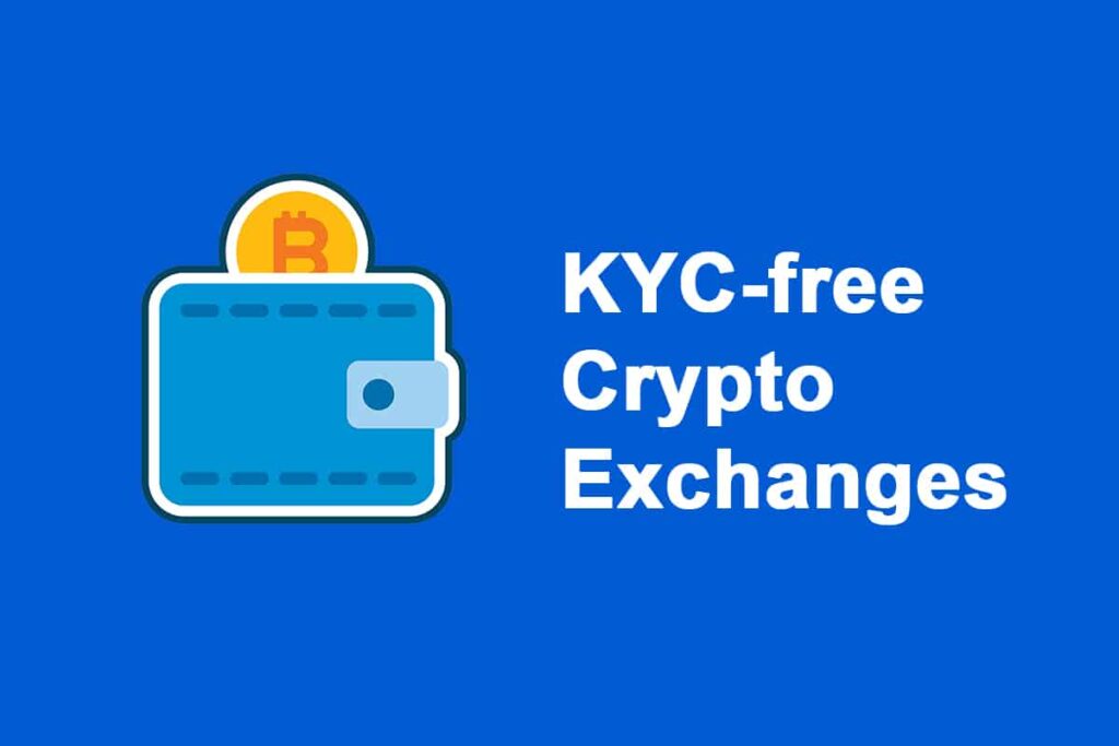 Best No-KYC Crypto Exchange: The Top 6 Picks for 