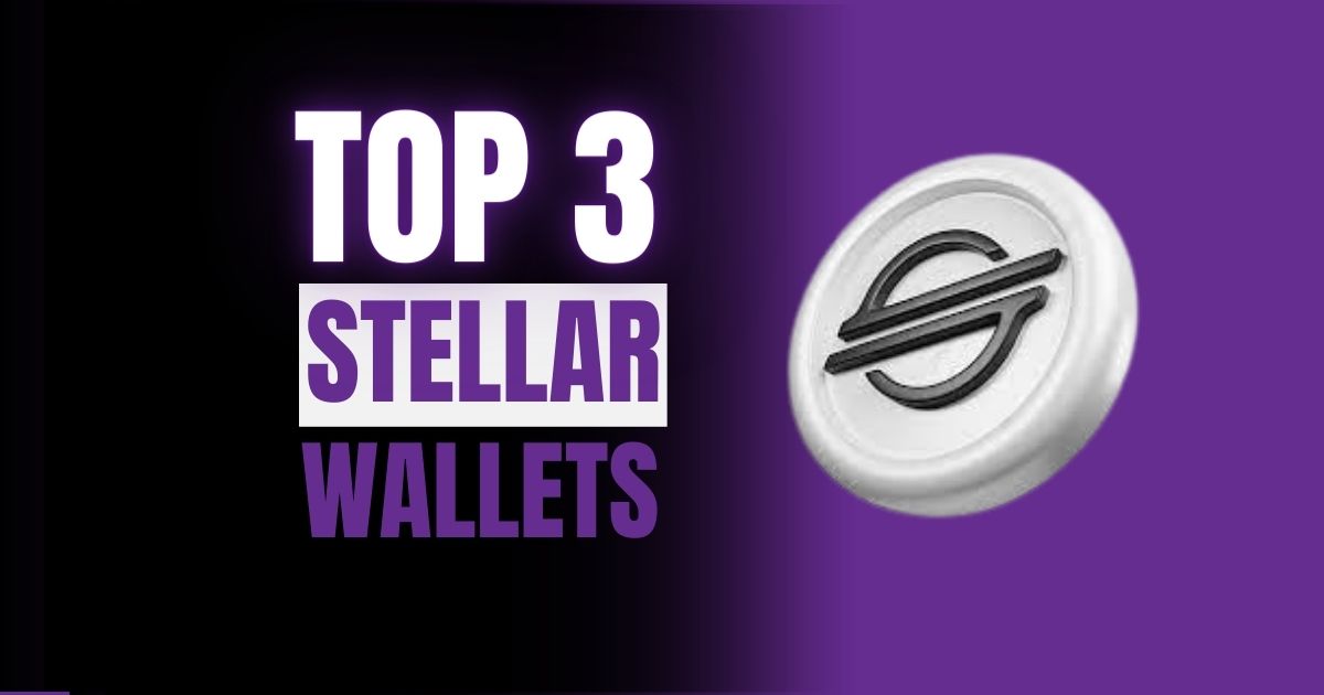 Stellar Wallet Choosing Guide - How to Find the Best and Most Secure XLM Wallet App