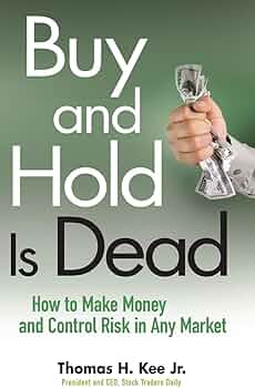 Buy & Hold is Dead, Long Live Buy & Hold - A Wealth of Common Sense