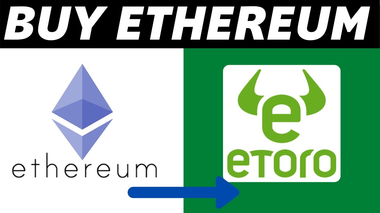 How to buy ethereum on etoro - Visionary Financial