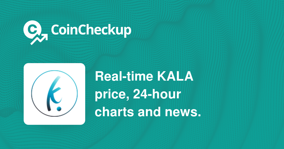 Kalata price now, Live KALA price, marketcap, chart, and info | CoinCarp