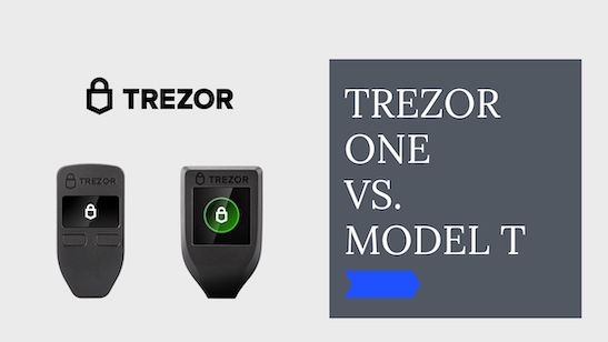 Trezor Model T vs Trezor One: Which Should You Choose? | CoinCodex