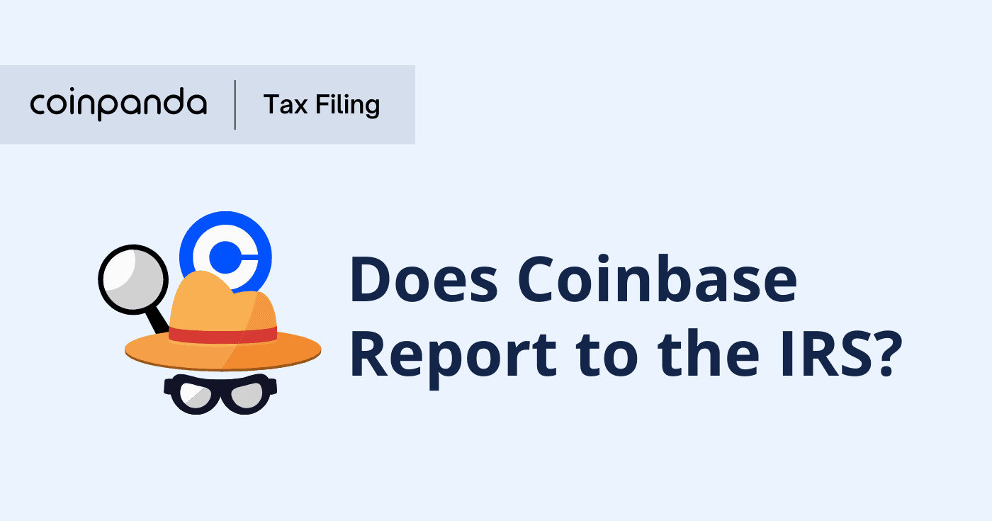 Does Coinbase Report to the IRS? (Updated ) | CoinLedger