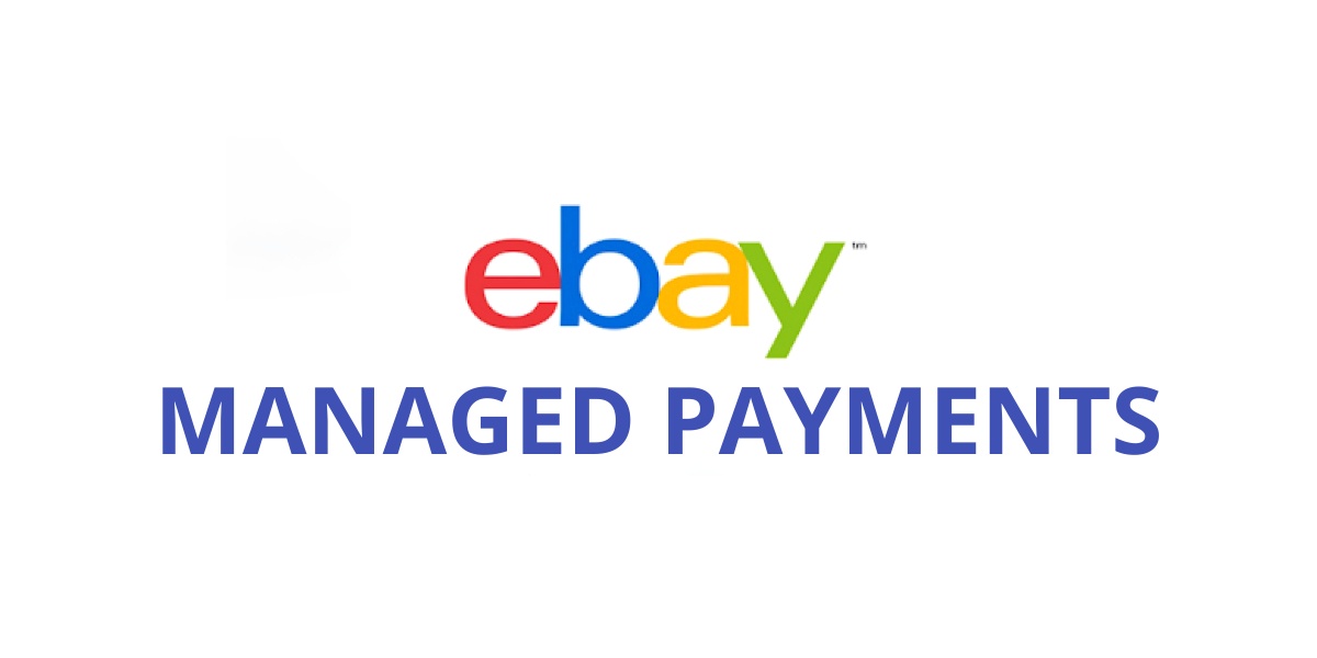 What is eBay Managed Payments? Learn Everything