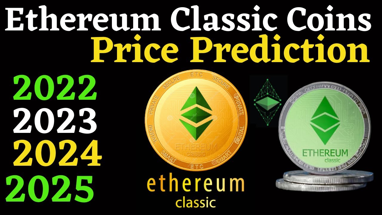 Ethereum Classic (ETC) price prediction for , , - Godex Crypto Blog