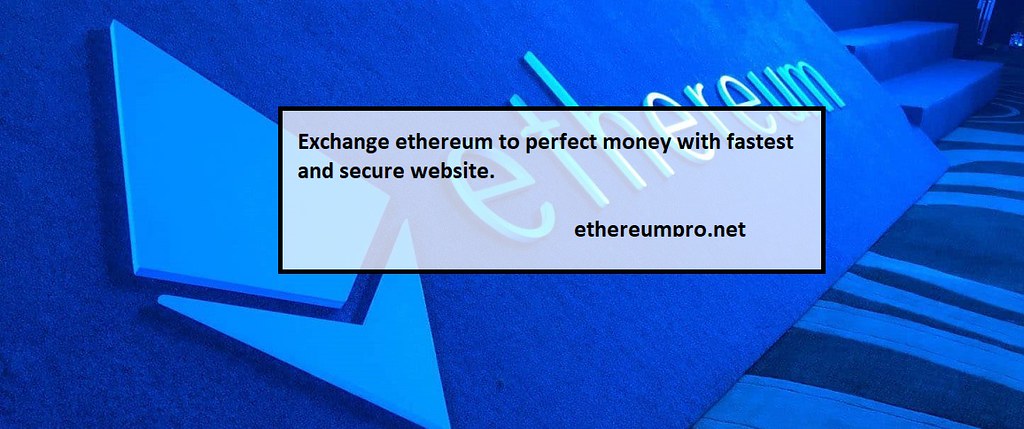 Exchange Ethereum on Perfect Money USD