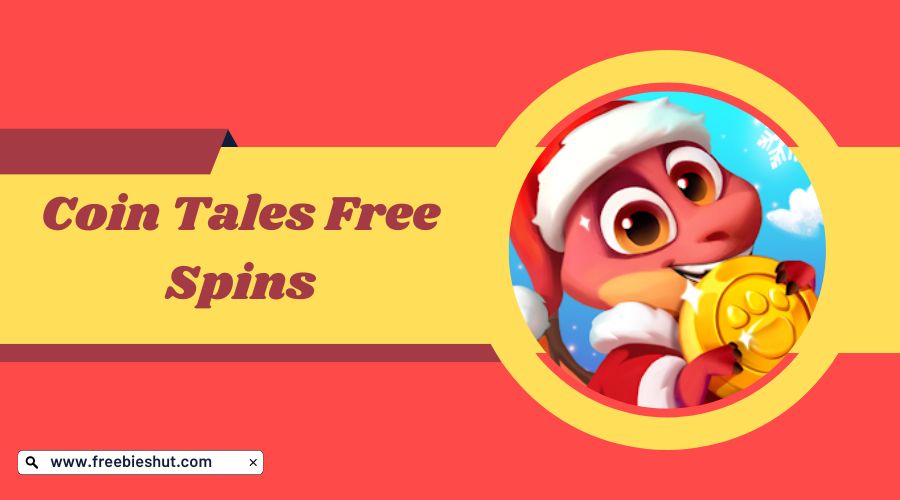 Coin Tales Free Spins and Coins | Daily Links